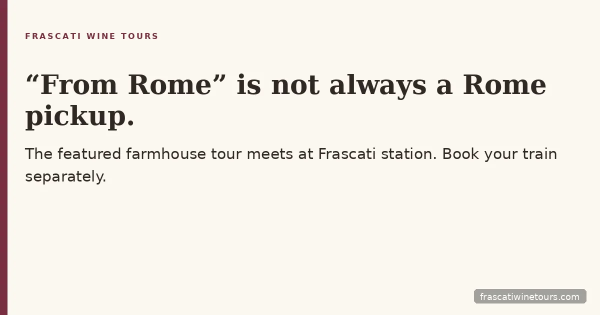Rome to Frascati for a Wine Tour: Meeting Points & Trains